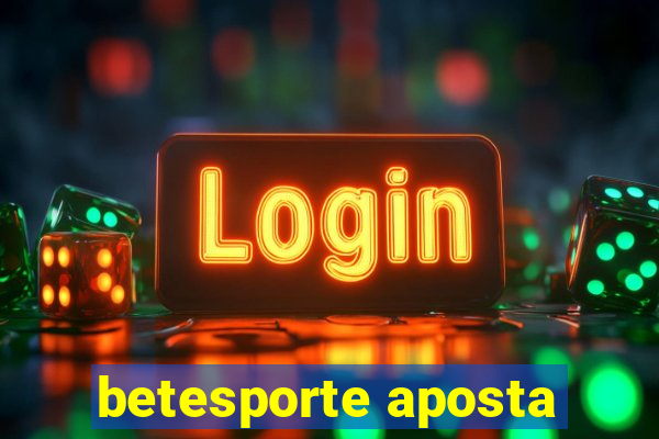 betesporte aposta